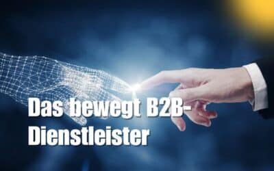 Das bewegt B2B-Dienstleister 2025 im Vertrieb & Marketing