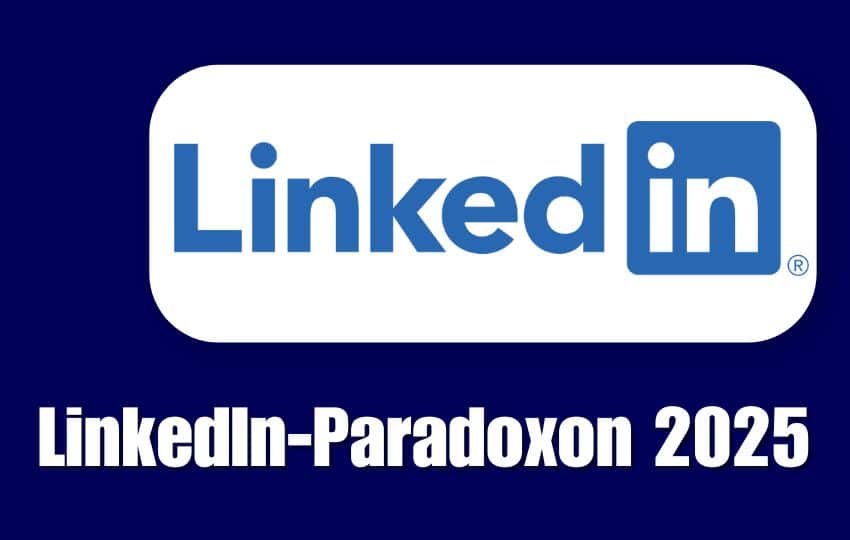 LinkedIn Paradoxon